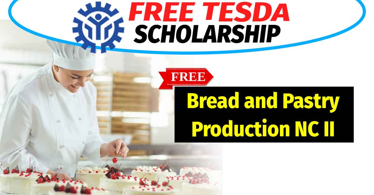 Scholarship Alert: TESDA Bread and Pastry Production NC II (Free